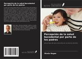Percepción de la salud bucodental por parte de los padres