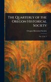 The Quarterly of the Oregon Historical Society The Quarterly of the Oregon Historical Society