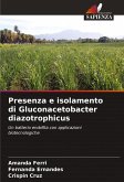Presenza e isolamento di Gluconacetobacter diazotrophicus Presenza e isolamento di Gluconacetobacter diazotrophicus