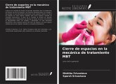 Cierre de espacios en la mecánica de tratamiento MBT Cierre de espacios en la mecánica de tratamiento MBT