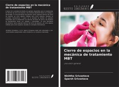 Cierre de espacios en la mecánica de tratamiento MBT - Srivastava, Nishtha; Srivastava, Sparsh
