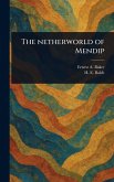 The Netherworld of Mendip The Netherworld of Mendip