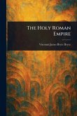 The Holy Roman Empire The Holy Roman Empire
