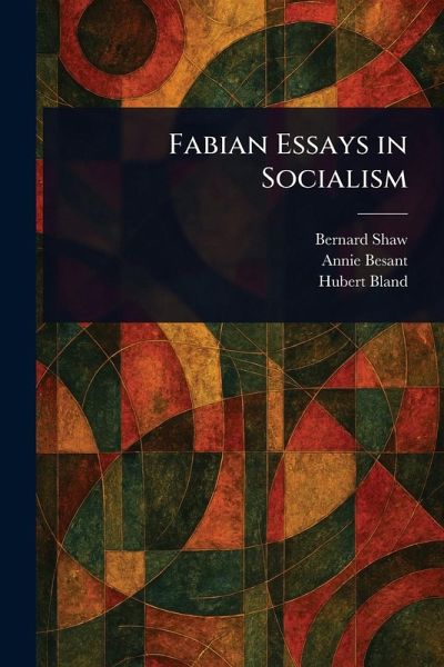 Fabian Essays in Socialism Fabian Essays in Socialism
