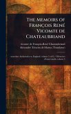 The Memoirs of François René Vicomte De Chateaubriand The Memoirs of François René Vicomte De Chateaubriand