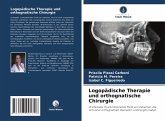 Logopädische Therapie und orthognatische Chirurgie Logopädische Therapie und orthognatische Chirurgie
