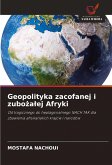 Geopolityka zacofanej i zubo¿a¿ej Afryki Geopolityka zacofanej i zubo¿a¿ej Afryki