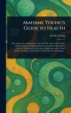 Madame Young's Guide to Health Madame Young's Guide to Health