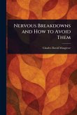 Nervous Breakdowns and How to Avoid Them Nervous Breakdowns and How to Avoid Them
