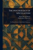 The Psychology of Speculation The Psychology of Speculation