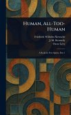 Human, All-Too-Human Human, All-Too-Human