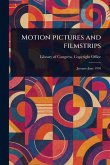 Motion Pictures and Filmstrips Motion Pictures and Filmstrips