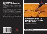 DEVELOPMENT OF AN INVESTMENT DECISION-MAKING TOOL DEVELOPMENT OF AN INVESTMENT DECISION-MAKING TOOL