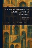 An Abridgment of the Architecture of Vitruvius An Abridgment of the Architecture of Vitruvius