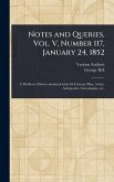Notes and Queries, Vol. V, Number 117, January 24, 1852