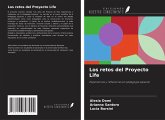 Los retos del Proyecto Life Los retos del Proyecto Life