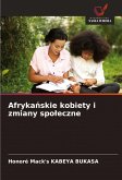 Afryka¿skie kobiety i zmiany spo¿eczne Afryka¿skie kobiety i zmiany spo¿eczne