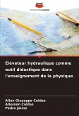 Élévateur hydraulique comme outil didactique dans l'enseignement de la physique Élévateur hydraulique comme outil didactique dans l'enseignement de la physique