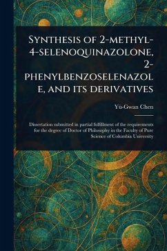 Synthesis of 2-methyl-4-selenoquinazolone, 2-phenylbenzoselenazole, and Its Derivatives - Chen, Yü-Gwan