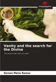 Vanity and the search for the Divine Vanity and the search for the Divine
