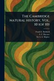 The Cambridge Natural History, Vol. 10 (of 10) The Cambridge Natural History, Vol. 10 (of 10)