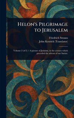 Helon's Pilgrimage to Jerusalem - Strauss, Friedrich; Kenrick, John
