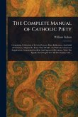 The Complete Manual of Catholic Piety The Complete Manual of Catholic Piety