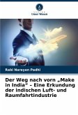 Der Weg nach vorn "Make in India" - Eine Erkundung der indischen Luft- und Raumfahrtindustrie Der Weg nach vorn "Make in India" - Eine Erkundung der indischen Luft- und Raumfahrtindustrie