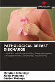 PATHOLOGICAL BREAST DISCHARGE PATHOLOGICAL BREAST DISCHARGE