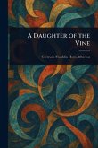 A Daughter of the Vine A Daughter of the Vine