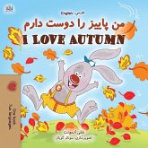 I Love Autumn (Farsi English Bilingual Book for Kids) I Love Autumn (Farsi English Bilingual Book for Kids)