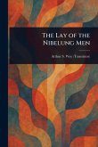 The Lay of the Nibelung Men The Lay of the Nibelung Men