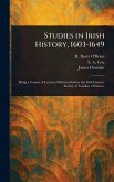 Studies in Irish History, 1603-1649 Studies in Irish History, 1603-1649