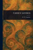 Choice Sayings Choice Sayings