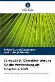 Carnaubaöl: Charakterisierung für die Verwendung als Bioschmierstoff Carnaubaöl: Charakterisierung für die Verwendung als Bioschmierstoff