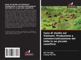 Caso di studio sul Vietnam: Produzione e commercializzazione del latte in un piccolo caseificio Caso di studio sul Vietnam: Produzione e commercializzazione del latte in un piccolo caseificio