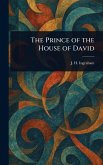 The Prince of the House of David The Prince of the House of David