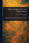 True Stories of the Great War True Stories of the Great War