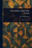 The Dogs and the Fleas The Dogs and the Fleas