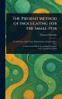 The Present Method of Inoculating for... - Bild 1