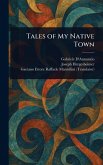 Tales of My Native Town Tales of My Native Town