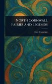 North Cornwall Fairies and Legends North Cornwall Fairies and Legends