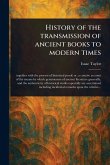History of the Transmission of Ancient Books to Modern Times History of the Transmission of Ancient Books to Modern Times