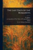 The Last Days of the Romanovs The Last Days of the Romanovs