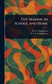 Toy-Making in School and Home Toy-Making in School and Home