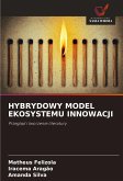 HYBRYDOWY MODEL EKOSYSTEMU INNOWACJI