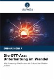 Die OTT-Ära: Unterhaltung im Wandel Die OTT-Ära: Unterhaltung im Wandel