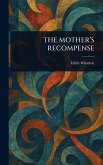 The Mother's Recompense The Mother's Recompense