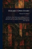 Holmes' Own Story