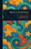 Really so Stories Really so Stories